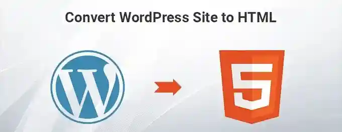Convert Wordpress to HTML Convert Wordpress to HTML