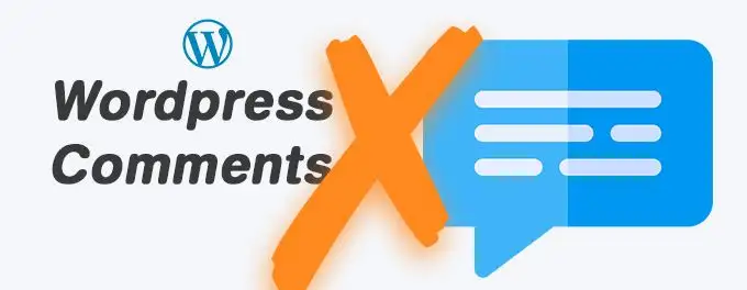 Disable Comments in WordPress Disable Comments in WordPress