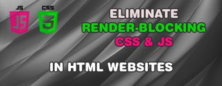 Eliminate Render-Blocking JS in HTML [2025]