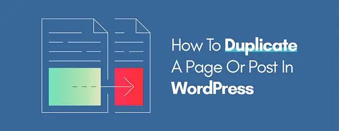Duplicate a Page in WordPress Duplicate a Page in WordPress