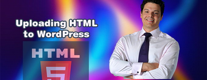 Upload HTML Files to WordPress Tutorial
