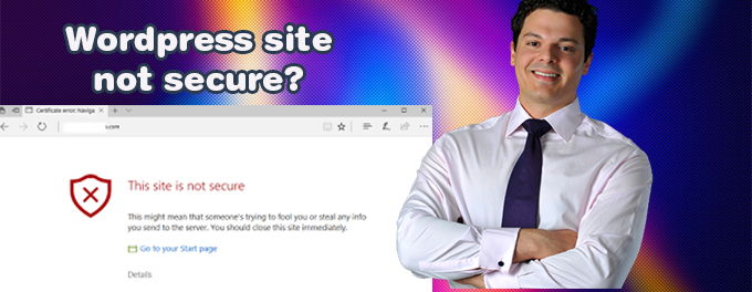 Wordpress site not secure [2025]