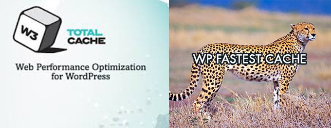 WP Fastest Cache vs W3 Total Cache