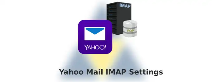 Tips on how to Set Up POP and IMAP in Yahoo Mail How to Set Up POP and IMAP in Yahoo Mail