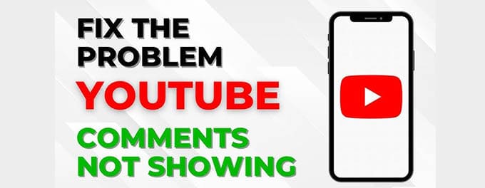 20 Fixes for Comments Not Showing on YT